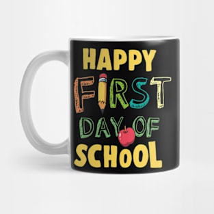 Happy First Day Of School. Mug